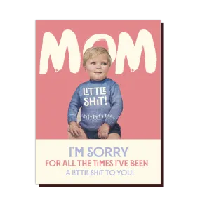  Mom, Little Shit  Card