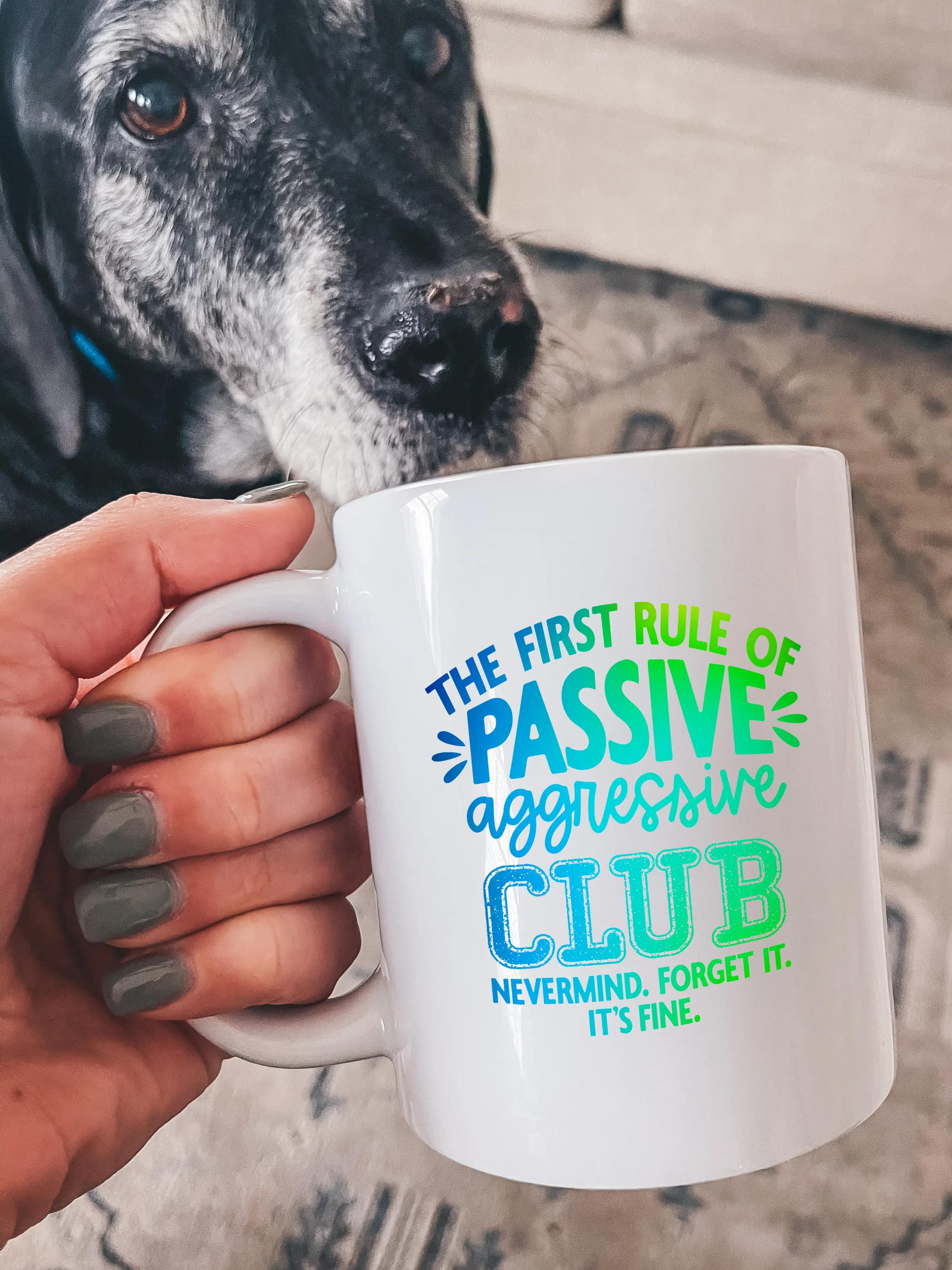 The First Rule Of Passive Agressive Club Mug